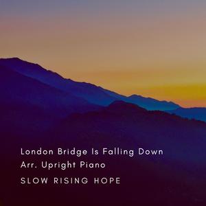 London Bridge Is Falling Down Arr. For Upright Piano