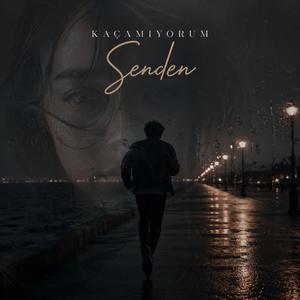 Kaçamıyorum Senden
