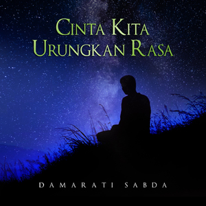 Cinta Kita Urungkan Rasa