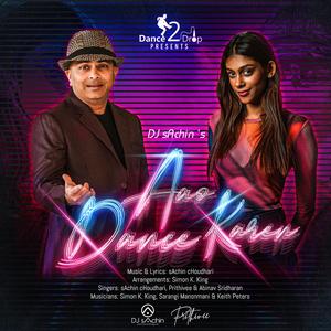 Aao Dance Karen (feat. Simon K. King & Prithivee)