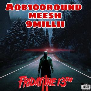 Friday the 13th (feat. 9Millii)