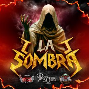 LA SOMBRA (feat. BANDA PURO SANTA ROSA & BANDA LA TRAKATERA)