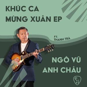 Khúc Ca Mừng Xuân (feat. Thanh Trà)