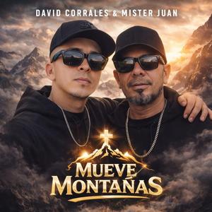 MUEVE MONTAÑAS - MR JUAN & DAVID CORRALES