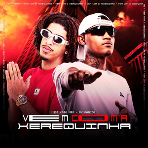 Vem com a xerequinha