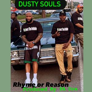 Rhyme or Reason (feat. Dusty souls, Y.N.X. 716 & Aaqil Ali)