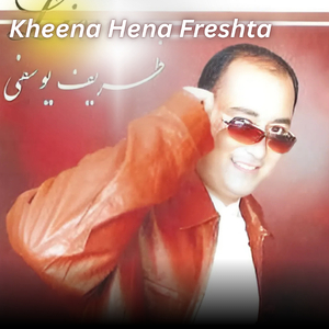 Kheena Hena Freshta