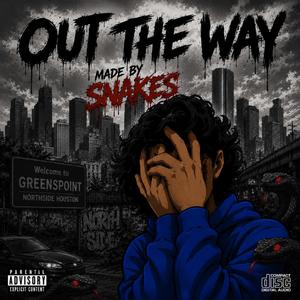 Out the way