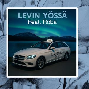 Levin yössä (feat. Röbä)