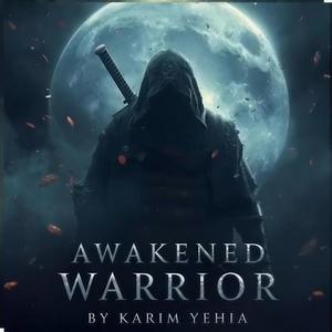 Awakened Warrior (Cinematic epic music) (feat. Karim Yehia)