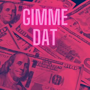 Gimme Dat