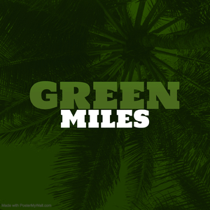 GREEN MILES