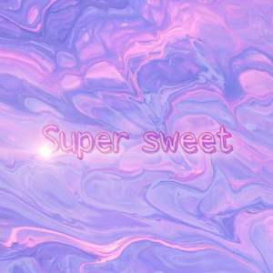 【FREE】“Super sweet”