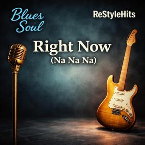 Right Now (Na Na Na)