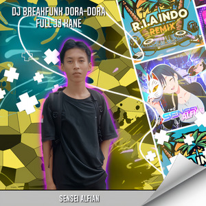 DJ BREAKFUNK DORA-DORA FULL JJ KANE