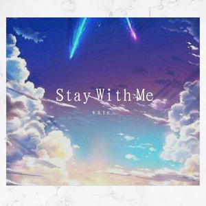 Stay With Me