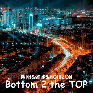 Bottom 2 The Top