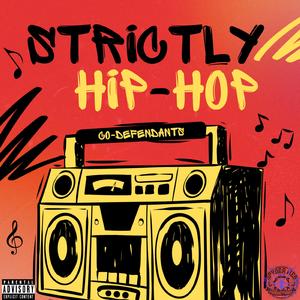 Strictly Hip-Hop (feat. Co-Defendants)