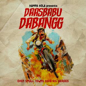 DAASBABU DABANGG ("The Small Town Daredevil")