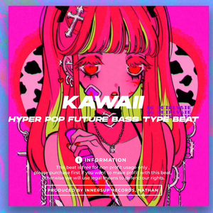[FREE] Kawaii♪ (♡Hyper pop☆Future Bass♡)