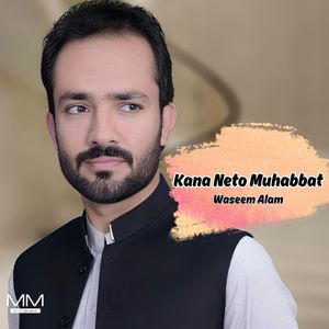 Kana Neto Muhabbat