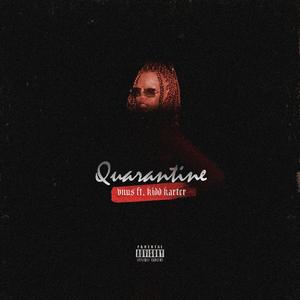 Quarantine (feat. Kidd Karter)