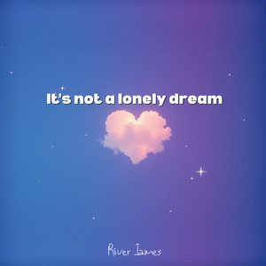 It's not a lonely dream