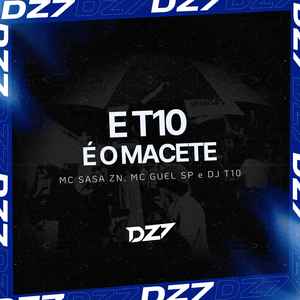 E T10 É O MACETE
