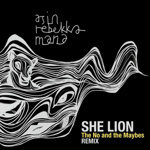 She Lion (The No and the Maybes Remix)
