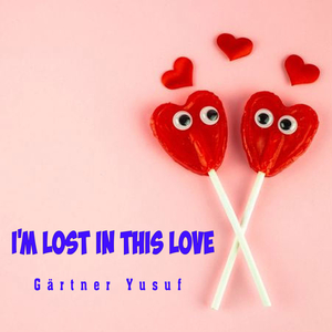I'm lost in this love