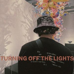 turning off the lights