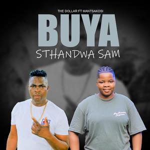 Buya Sthandwa Sam (feat. Mantsakosi)