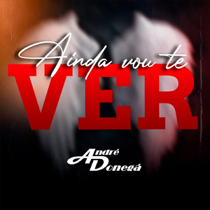 Ainda Vou Te Ver