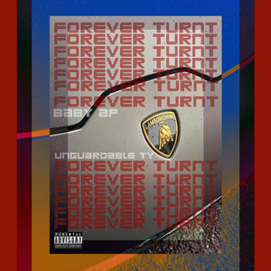Forever Turnt (feat. Unguardable Ty)