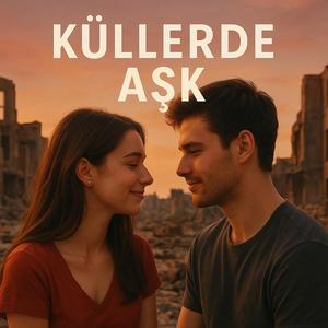 KÜLLERDE AŞK