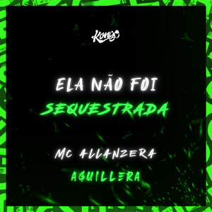 Ela Não Foi Sequestrada