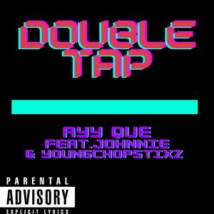 Double Tap (feat. Johnnie & YoungChopStixz)