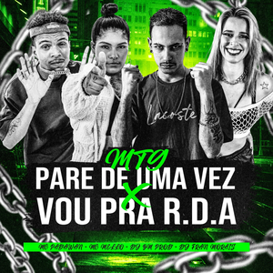 Mtg - Pare de uma Vez X Vou pra R.D.A