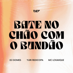BATE NO CHÃO COM O BUNDÃO