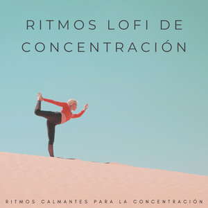 Ritmos Tranquilos Para La Concentración