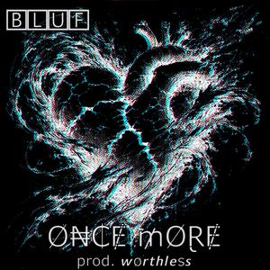 Once More (wørthless Remix)
