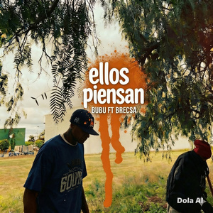 Ellos piensan BUBU BRECSA