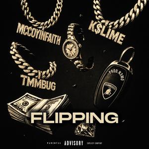 FLIPPING (feat. K$lime & Tmm Bug)