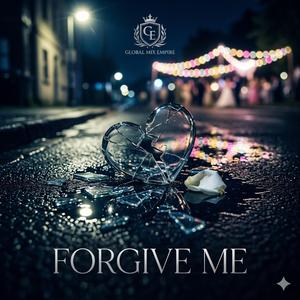 FORGIVE ME