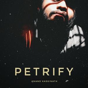 Petrify (feat. Subhashini)