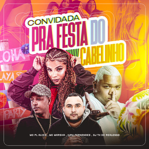 Convidada pra Festa do Cabelinho