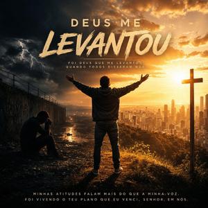 DEUS Me Levantou