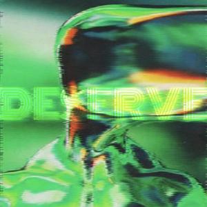Deserve