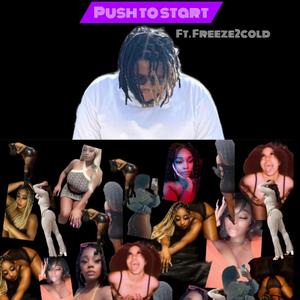 Push 2 Start (feat. FreezeTooCold)