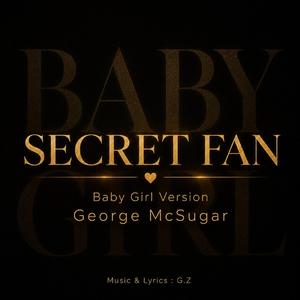 Secret Fan (Baby Girl Version)